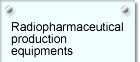 Radiopharmaceutical production equipments