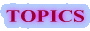 TOPICS